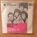 The Troggs – Little Girl - Vinyl 7" Record - Very-Good+ Quality (VG+) (verygoodplus)