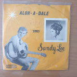 Alon-A-Dale SIngs Sandy Lee - Vinyl 7" Record - Very-Good+ Quality (VG+) (verygoodplus)