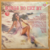 Songs to Cry By - Vinyl LP Record (VG+)