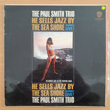 The Paul Smith Trio ‎– He Sells Jazz By The Sea Shore -  Vinyl LP Record - Very-Good Quality (VG) (verry)