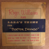 Roger Williams Plays Lara's Theme from Dr Zhivago - Vinyl LP Record - Opened  - Very-Good- Quality (VG-) - C-Plan Audio