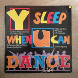 Various - Y Sleep When U Can Dance - Vinyl LP Record - Opened  - Very-Good Quality (VG) - C-Plan Audio