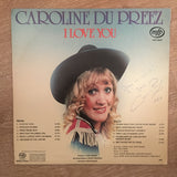 Caroline Du Preez - I Love You (Autographed) - Vinyl LP Record - Very-Good+ Quality (VG+) - C-Plan Audio