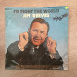 Jim Reeves - I'd Fight The World - Vinyl LP Record - Opened  - Good Quality (G) - C-Plan Audio