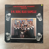 P.M Burg Blas Kapella - October Fest 1973 - Vinyl LP Record - Opened  - Very-Good Quality (VG) - C-Plan Audio