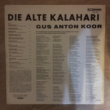 Gus Anton Koor - Die Alte Kalahari (Rare) - Vinyl LP Record - Opened  - Very-Good- Quality (VG-) - C-Plan Audio