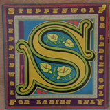 Steppenwolf ‎– For Ladies Only -  Vinyl LP Record - Opened  - Very-Good Quality (VG) - C-Plan Audio